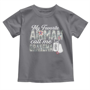 Proud Air Force Family Toddler T Shirt My Favorite Airman Calls Me Grandma TS10 Charcoal Print Your Wear