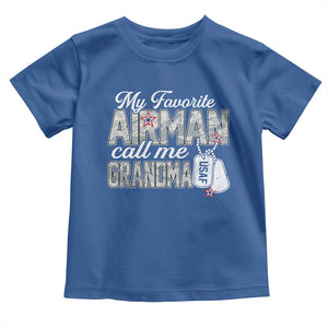 Proud Air Force Family Toddler T Shirt My Favorite Airman Calls Me Grandma TS10 Royal Blue Print Your Wear