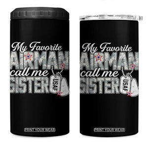 Proud Air Force Family 4 in 1 Can Cooler Tumbler My Favorite Airman Calls Me Sister TS10 One Size: 16 oz Black Print Your Wear