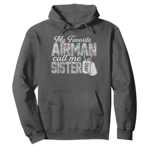 Proud Air Force Family Hoodie My Favorite Airman Calls Me Sister TS10 Dark Heather Print Your Wear