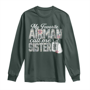 Proud Air Force Family Long Sleeve Shirt My Favorite Airman Calls Me Sister TS10 Dark Forest Green Print Your Wear
