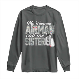 Proud Air Force Family Long Sleeve Shirt My Favorite Airman Calls Me Sister TS10 Dark Heather Print Your Wear