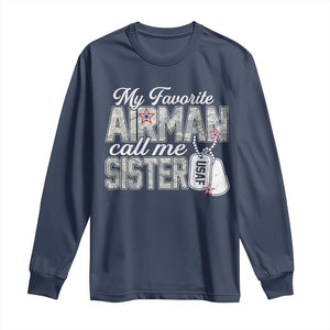 Proud Air Force Family Long Sleeve Shirt My Favorite Airman Calls Me Sister TS10 Navy Print Your Wear