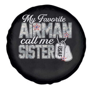 Proud Air Force Family Spare Tire Cover My Favorite Airman Calls Me Sister TS10 Print Your Wear