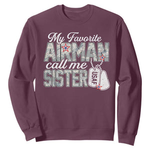 Proud Air Force Family Sweatshirt My Favorite Airman Calls Me Sister TS10 Maroon Print Your Wear
