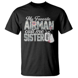 Proud Air Force Family T Shirt My Favorite Airman Calls Me Sister TS10 Black Print Your Wear