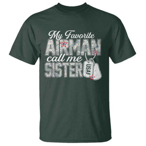 Proud Air Force Family T Shirt My Favorite Airman Calls Me Sister TS10 Dark Forest Green Print Your Wear