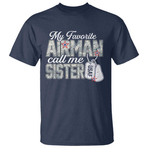 Proud Air Force Family T Shirt My Favorite Airman Calls Me Sister TS10 Navy Print Your Wear