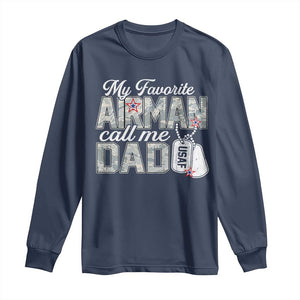 Proud Air Force Family Long Sleeve Shirt My Favorite Airman Calls Me Dad TS10 Navy Print Your Wear