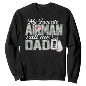 Proud Air Force Family Sweatshirt My Favorite Airman Calls Me Dad TS10 Black Print Your Wear