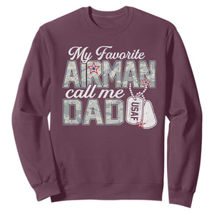 Proud Air Force Family Sweatshirt My Favorite Airman Calls Me Dad TS10 Maroon Print Your Wear