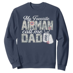 Proud Air Force Family Sweatshirt My Favorite Airman Calls Me Dad TS10 Navy Print Your Wear