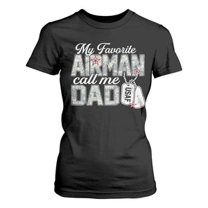 Proud Air Force Family T Shirt For Women My Favorite Airman Calls Me Dad TS10 Black Print Your Wear