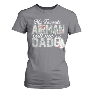 Proud Air Force Family T Shirt For Women My Favorite Airman Calls Me Dad TS10 Charcoal Print Your Wear