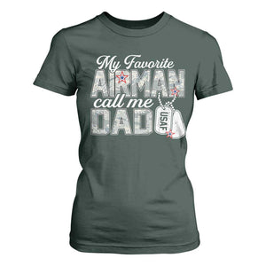 Proud Air Force Family T Shirt For Women My Favorite Airman Calls Me Dad TS10 Dark Forest Green Print Your Wear