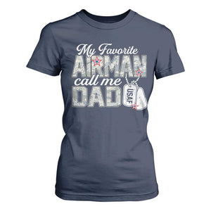Proud Air Force Family T Shirt For Women My Favorite Airman Calls Me Dad TS10 Navy Print Your Wear