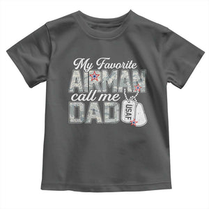 Proud Air Force Family Toddler T Shirt My Favorite Airman Calls Me Dad TS10 Dark Heather Print Your Wear