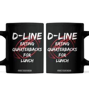 Football Linemen Coffee Mug D Line Eating Quarterbacks Defensive TS10 Black Print Your Wear