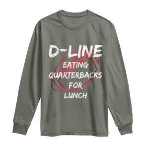 Football Linemen Long Sleeve Shirt D Line Eating Quarterbacks Defensive TS10 Military Green Print Your Wear