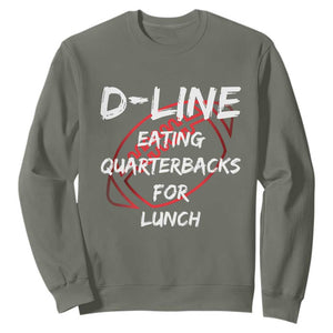 Football Linemen Sweatshirt D Line Eating Quarterbacks Defensive TS10 Military Green Print Your Wear