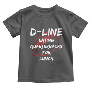 Football Linemen Toddler T Shirt D Line Eating Quarterbacks Defensive TS10 Dark Heather Print Your Wear