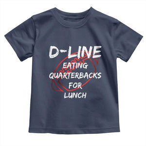 Football Linemen Toddler T Shirt D Line Eating Quarterbacks Defensive TS10 Navy Print Your Wear