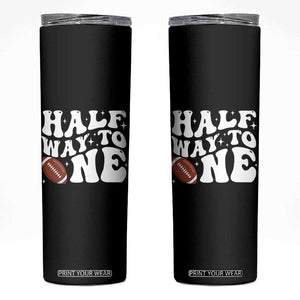 Half Way To One Skinny Tumbler 1/2 Birthday Baby Boy Football TS10 Black Print Your Wear