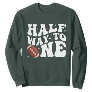 Half Way To One Sweatshirt 1/2 Birthday Baby Boy Football TS10 Dark Forest Green Print Your Wear