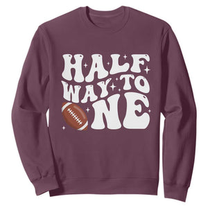 Half Way To One Sweatshirt 1/2 Birthday Baby Boy Football TS10 Maroon Print Your Wear