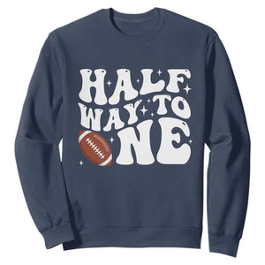 Half Way To One Sweatshirt 1/2 Birthday Baby Boy Football TS10 Navy Print Your Wear