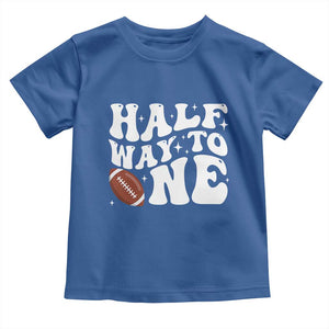 Half Way To One Toddler T Shirt 1/2 Birthday Baby Boy Football TS10 Royal Blue Print Your Wear