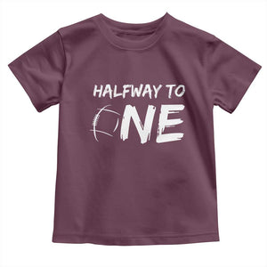 HalfWay To One Toddler T Shirt Baby Boy 1/2 Birthday Outfits Football TS10 Maroon Print Your Wear