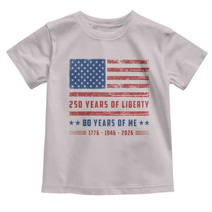 Patriotic 80th Birthday USA 250th Anniversary Toddler T Shirt 250 Years of Liberty 1946 80 Year Old Gift