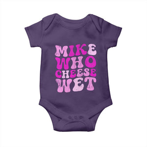 Mike Who Cheese Wet Baby Onesie Funny Embarrassing Inappropriate Raunchy TS10 Purple Print Your Wear
