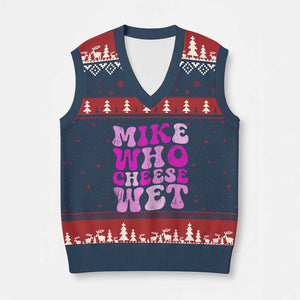Mike Who Cheese Wet V-Neck Knit Sweater Vest Funny Embarrassing Inappropriate Raunchy TS10 Navy Red Print Your Wear