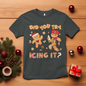 Funny Christmas Nurse T Shirt Did You Try Icing It Gingerbread Man TS10 Dark Heather Print Your Wear