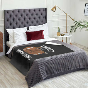 Funny Thanksgiving Throw Blanket Turkey and Touchdowns Football Season TS10 Print Your Wear
