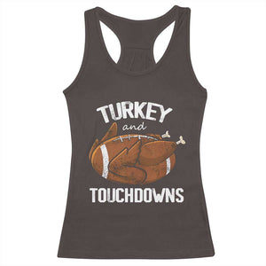 Funny Thanksgiving Racerback Tank Top Turkey and Touchdowns Football Season TS10 Dark Chocolate Print Your Wear