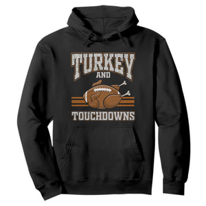 Thanksgiving Turkey And Touchdowns Football Hoodie Game Day Outfits American Football Player Gift TS10 Black Print Your Wear