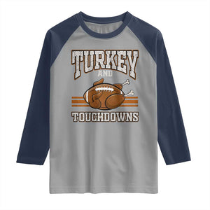 Thanksgiving Turkey And Touchdowns Football Raglan Shirt Game Day Outfits American Football Player Gift TS10 Sport Gray Navy Print Your Wear