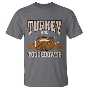 Thanksgiving Turkey And Touchdowns Football T Shirt Game Day Outfits American Football Player Gift TS10 Charcoal Print Your Wear