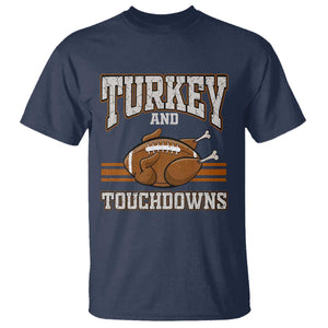 Thanksgiving Turkey And Touchdowns Football T Shirt Game Day Outfits American Football Player Gift TS10 Navy Print Your Wear
