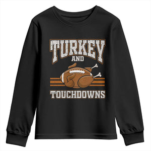 Thanksgiving Turkey And Touchdowns Football Youth Sweatshirt Game Day Outfits American Football Player Gift TS10 Black Print Your Wear