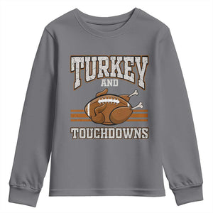 Thanksgiving Turkey And Touchdowns Football Youth Sweatshirt Game Day Outfits American Football Player Gift TS10 Charcoal Print Your Wear