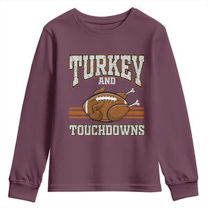 Thanksgiving Turkey And Touchdowns Football Youth Sweatshirt Game Day Outfits American Football Player Gift TS10 Maroon Print Your Wear