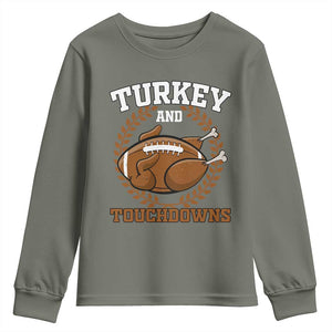 Thanksgiving Turkey And Touchdowns Football Season Youth Sweatshirt Game Day Outfits American Football Player Gift TS10 Military Green Print Your Wear