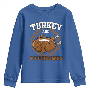 Thanksgiving Turkey And Touchdowns Football Season Youth Sweatshirt Game Day Outfits American Football Player Gift TS10 Royal Blue Print Your Wear