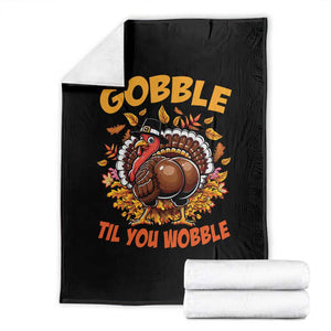 Funny Turkey Throw Blanket Gobble Til You Wobble Thanksgiving Day TS10 Black Print Your Wear