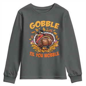 Funny Turkey Youth Sweatshirt Gobble Til You Wobble Thanksgiving Day TS10 Dark Heather Print Your Wear