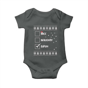 Funny Christmas Santa Baby Onesie Nice Naughty Bruh Xmas List TS10 Dark Heather Print Your Wear